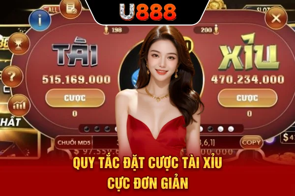 Quy tắc đặt cược Tài Xỉu cực đơn giản