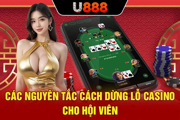 Các nguyên tắc cách dừng lỗ casino cho hội viên