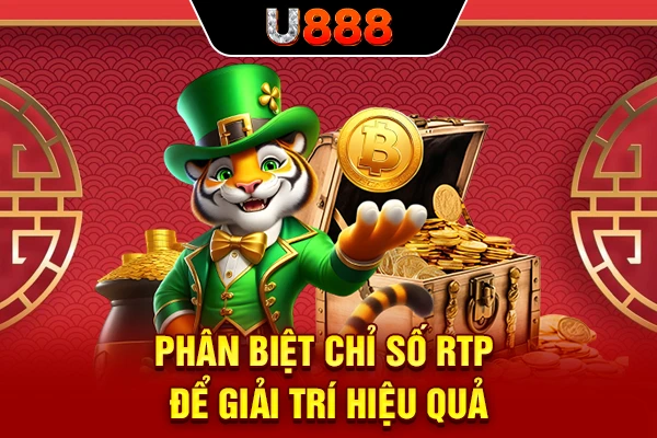 Phân biệt chỉ số RTP để giải trí hiệu quả